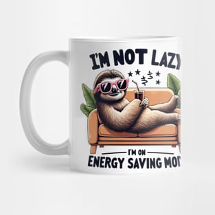 I'm Not Lazy I'm On Energy Saving Mode Funny Mug